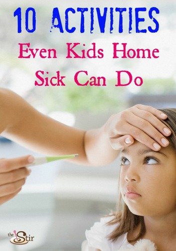 10 Activities Even Kids Home Sick Can Do