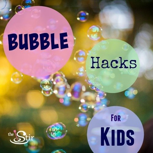 Bubble Hacks for Kids