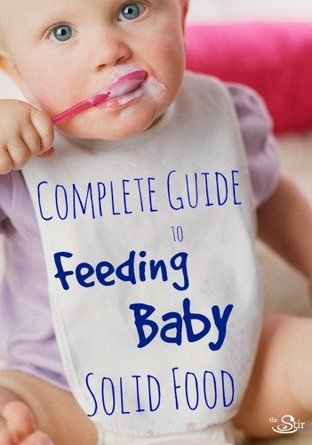 Complete Guide to Feeding Baby Solid Food
