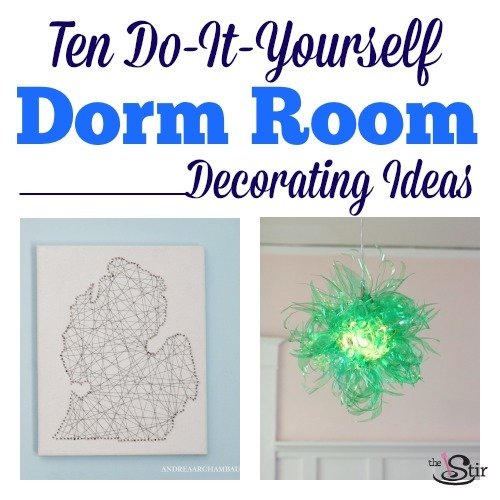 10 Do It Yourself Dorm Room Decorating Ideas