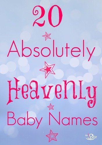 20 Heavenly baby names