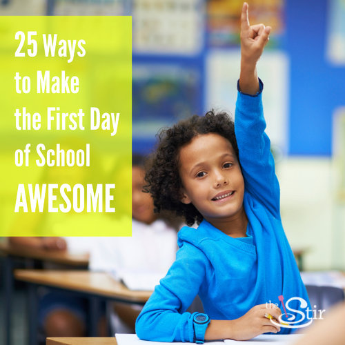 make first day of school awesome